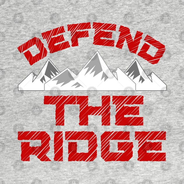 Defend the Ridge Mountain Ridge by MalibuSun